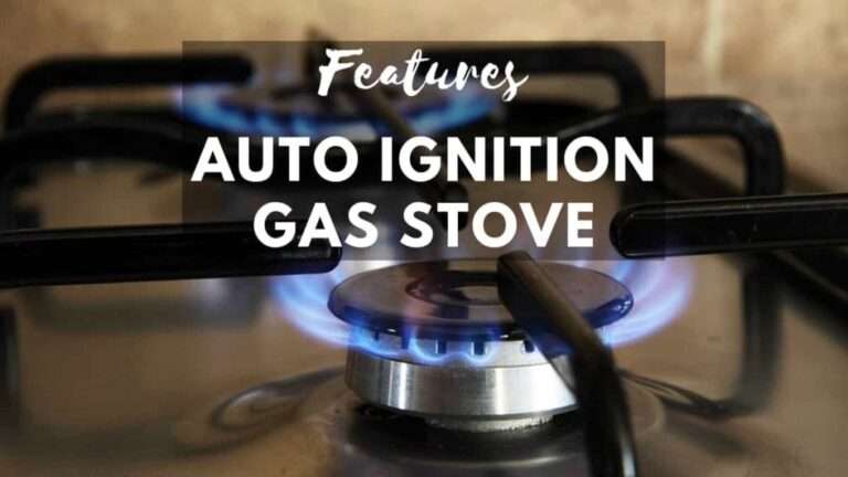 Auto Ignition Gas Stove Without Battery Our Expert Guide