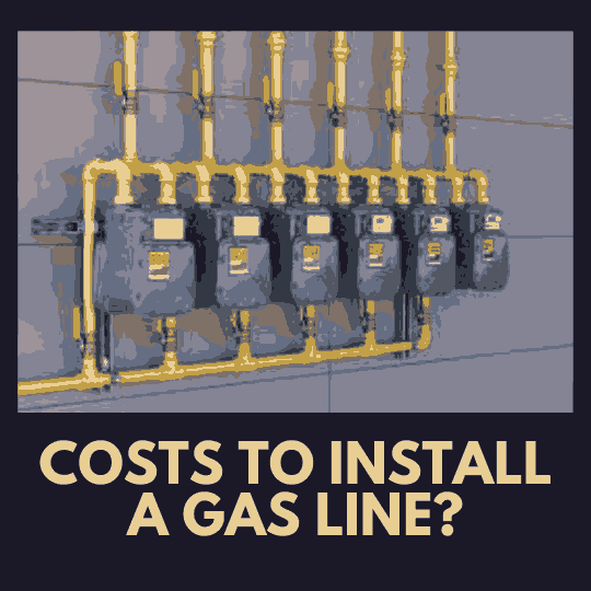 Costs to Install a Gas Line?